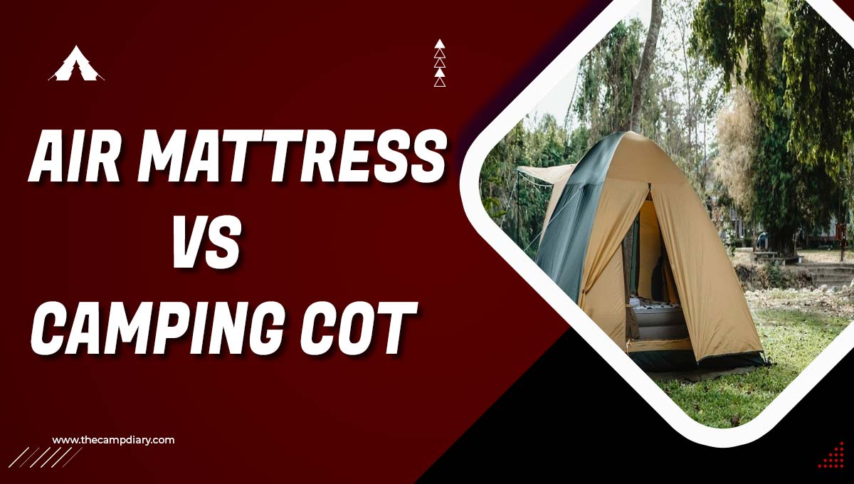 Advantages And Disadvantages Of Using An Air Mattress In A Tent